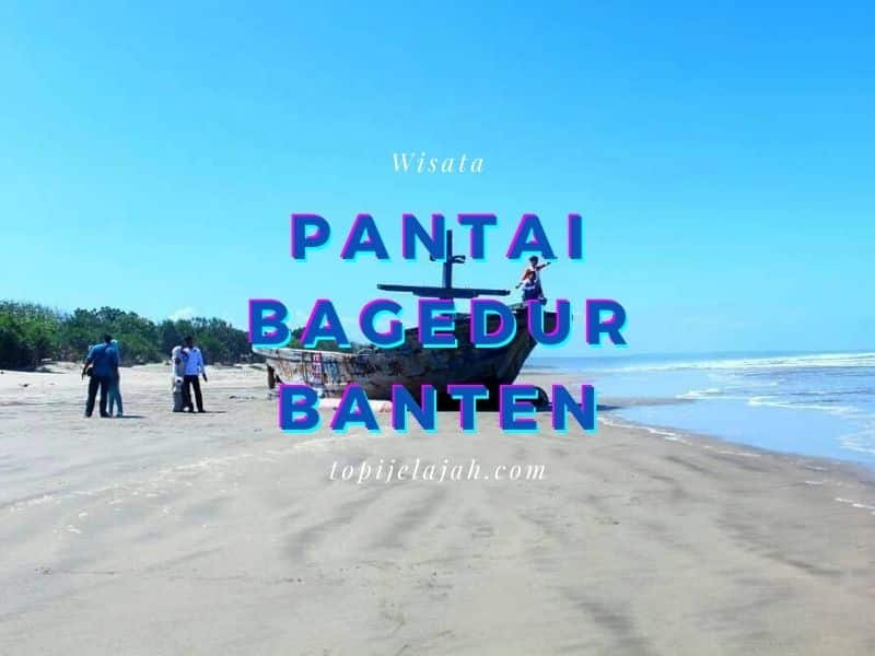 Pantai Bagedur Banten Lokasi Harga Tiket Wisata