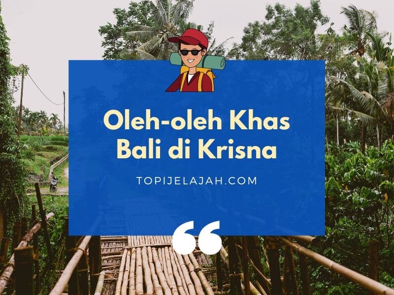 11 Oleh oleh Krisna  Bali  Denpasar Kuta Layak Dibeli