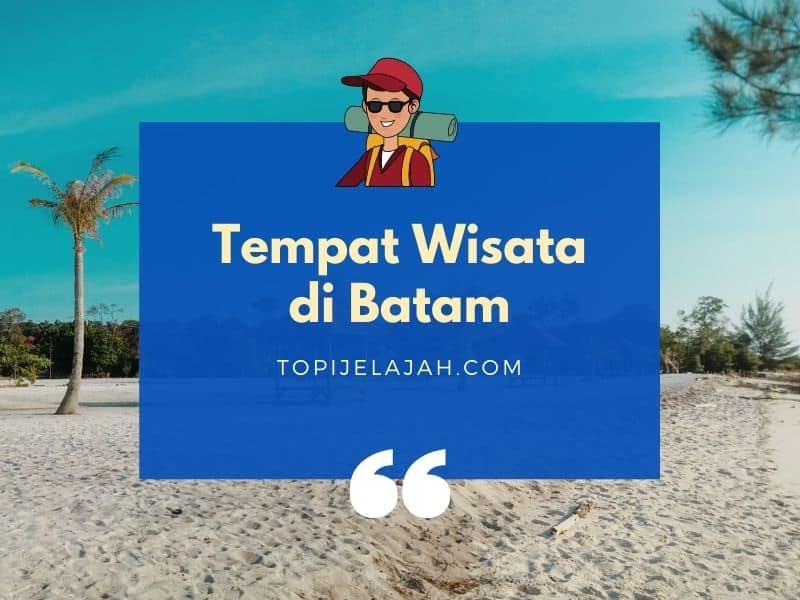 48 Tempat Wisata Di Batam Selain Pantai Terbaru Asik 2020